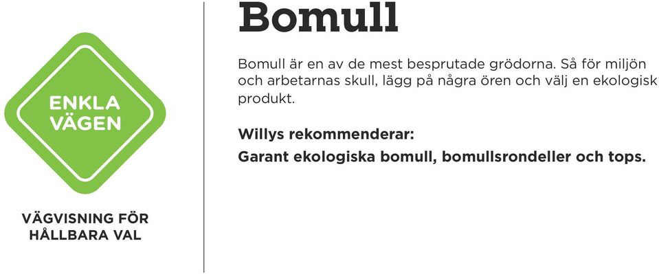 Så för miljön och arbetarnas skull, lägg på