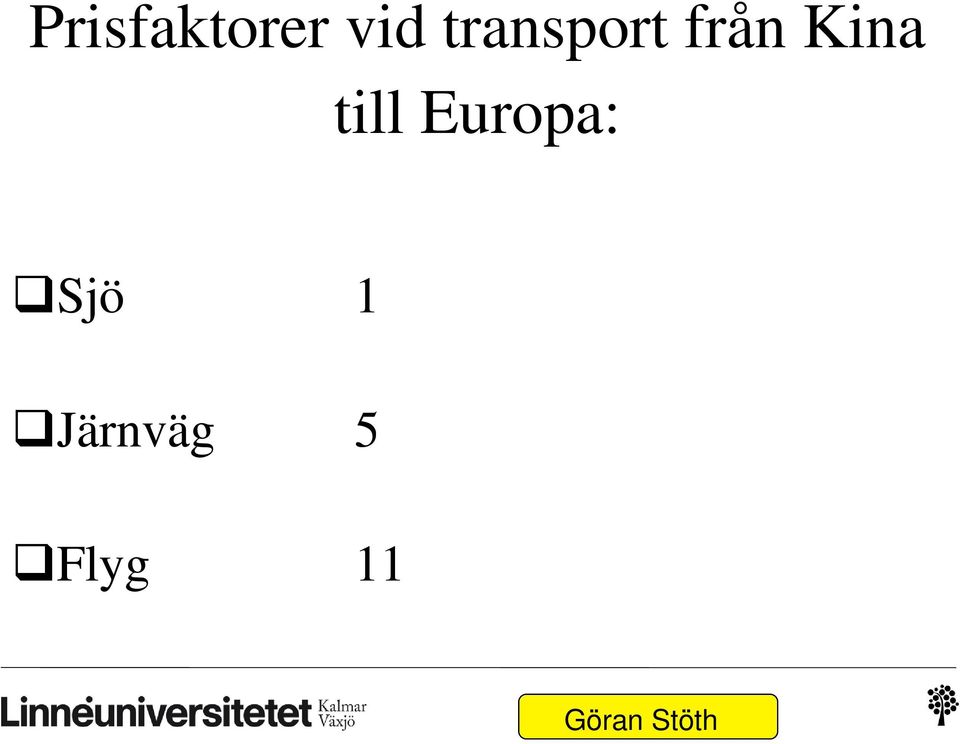 Kina till Europa: