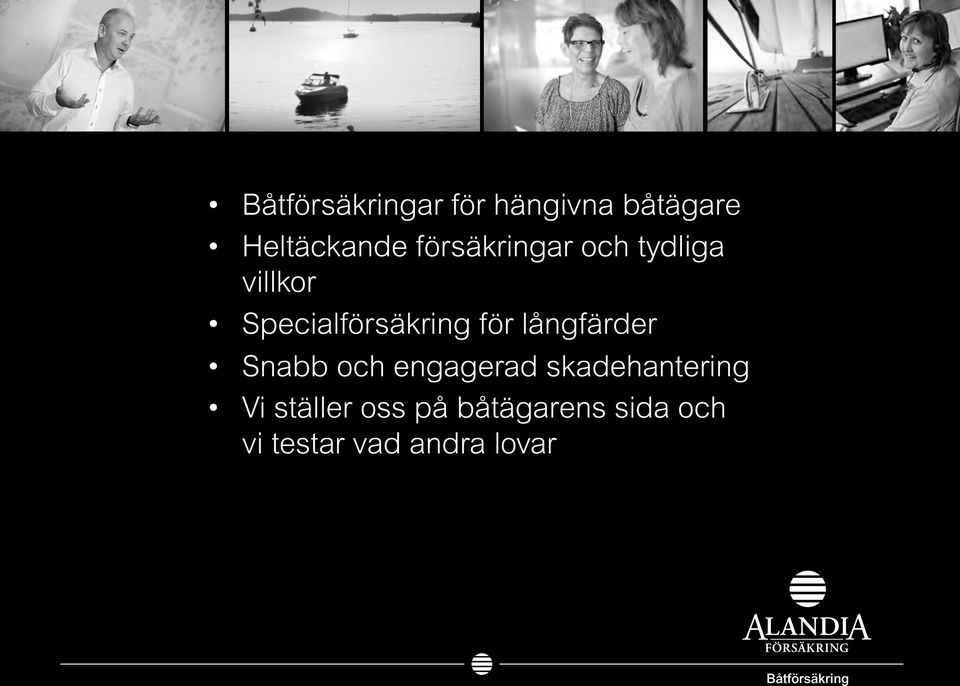 långfärder Snabb och engagerad skadehantering Vi ställer