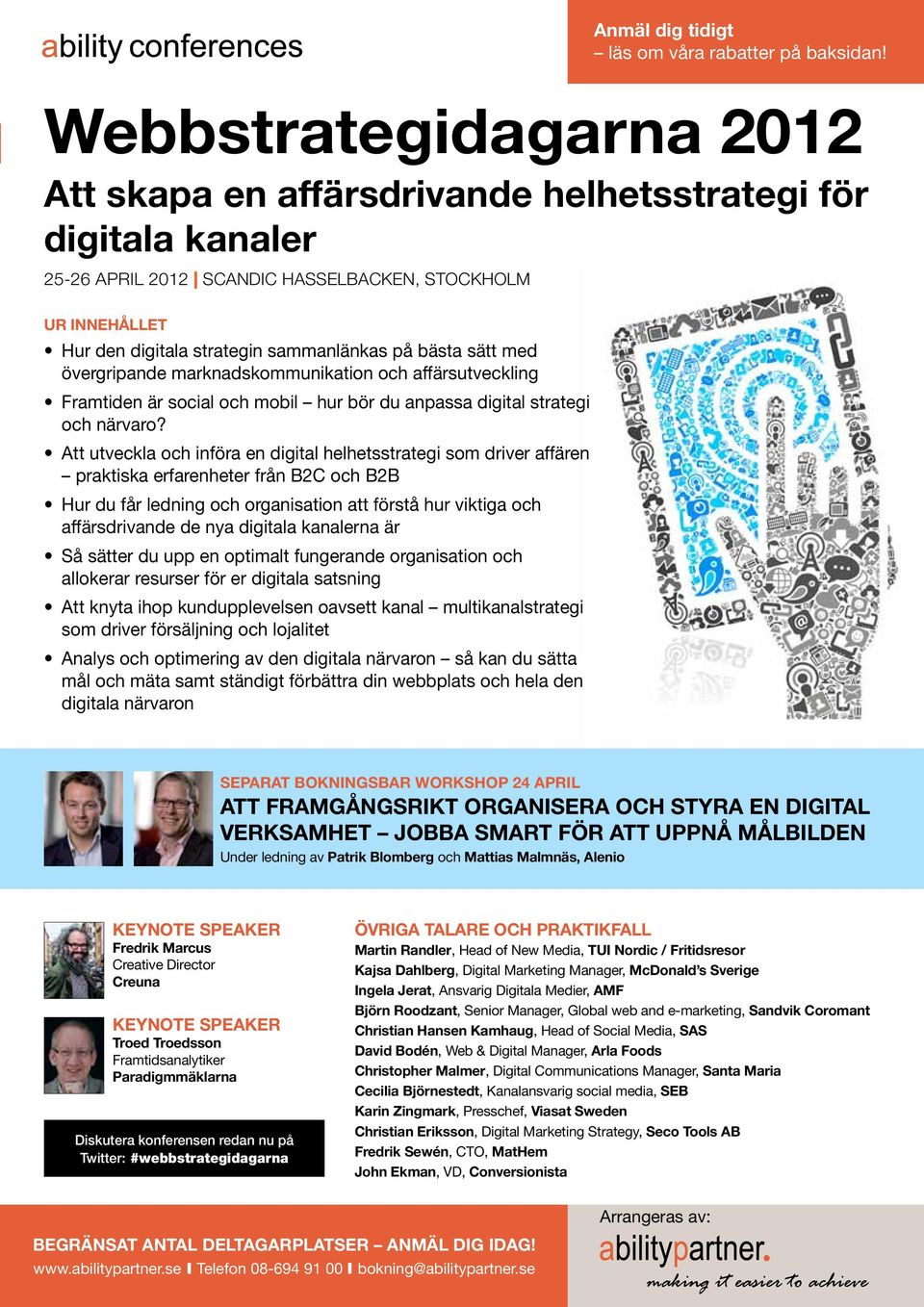 bästa sätt med övergripande marknadskommunikation och affärsutveckling Framtiden är social och mobil hur bör du anpassa digital strategi och närvaro?