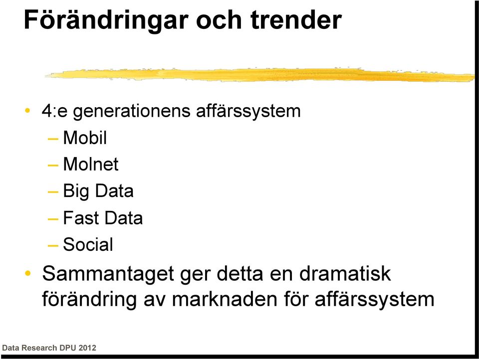 Data Social Sammantaget ger detta en