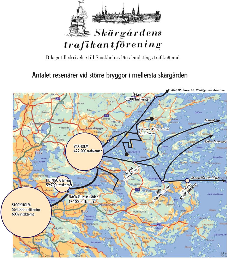 200 trafikanter Husarö Linanäs, Väsbystrand, Saxaröarna Södra Ingmarsö L 16 illsv tra ed fik an te r VAXHOLM 422.