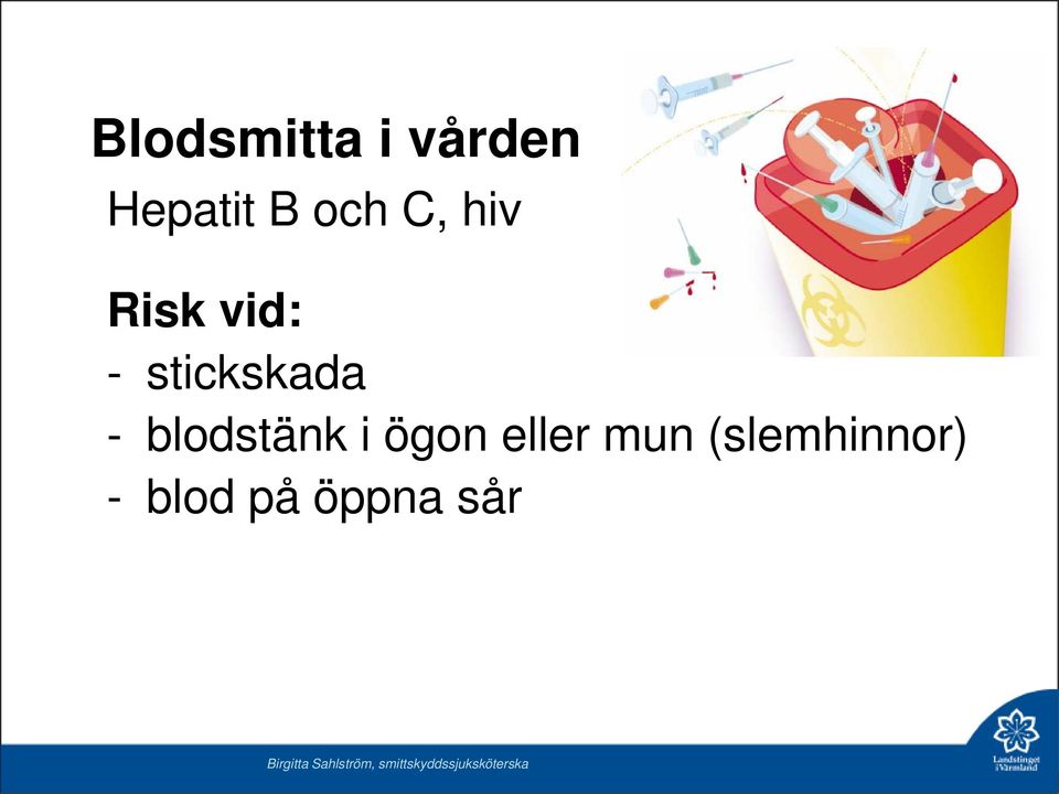 stickskada - blodstänk i ögon