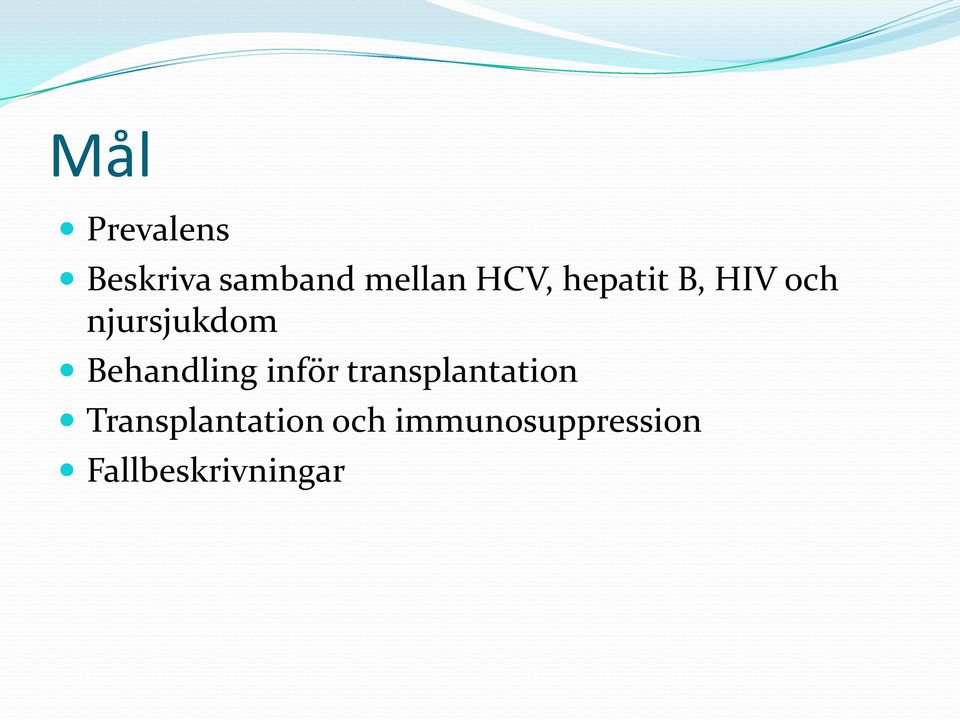 Behandling inför transplantation