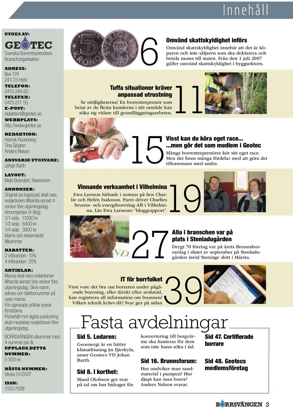 se 55 E-POST: WEBBPLATS: redaktion@geotec.