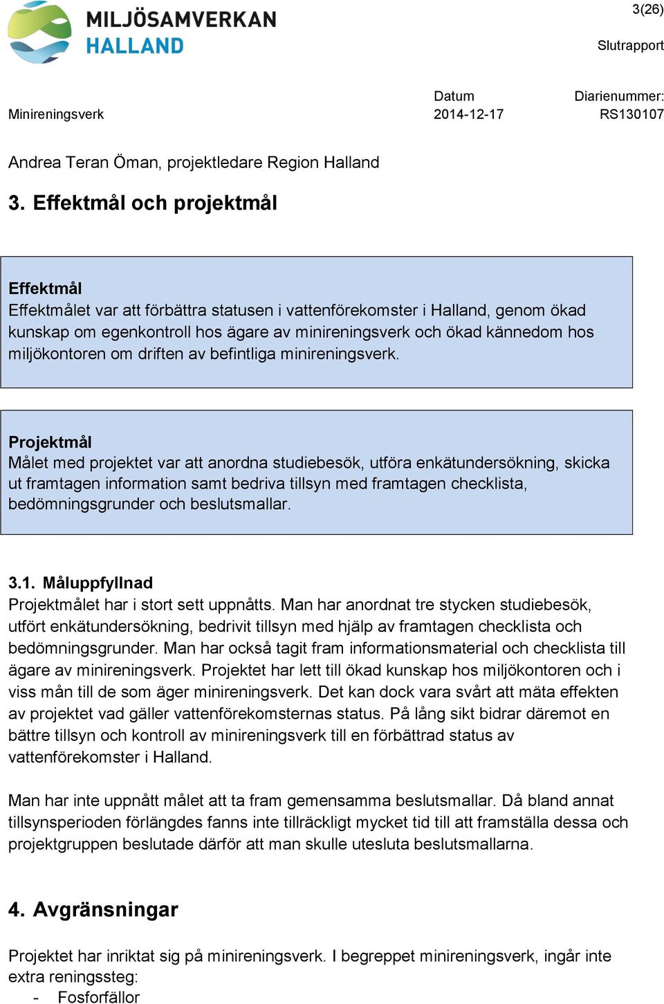 miljökontoren om driften av befintliga minireningsverk.