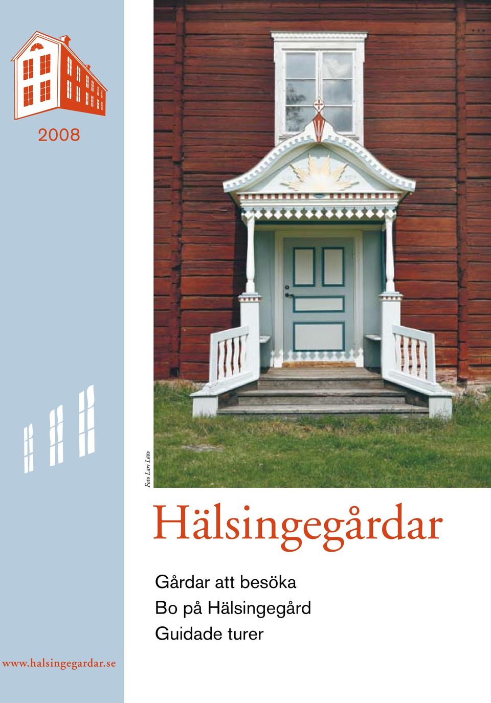 besöka Bo på Hälsingegård