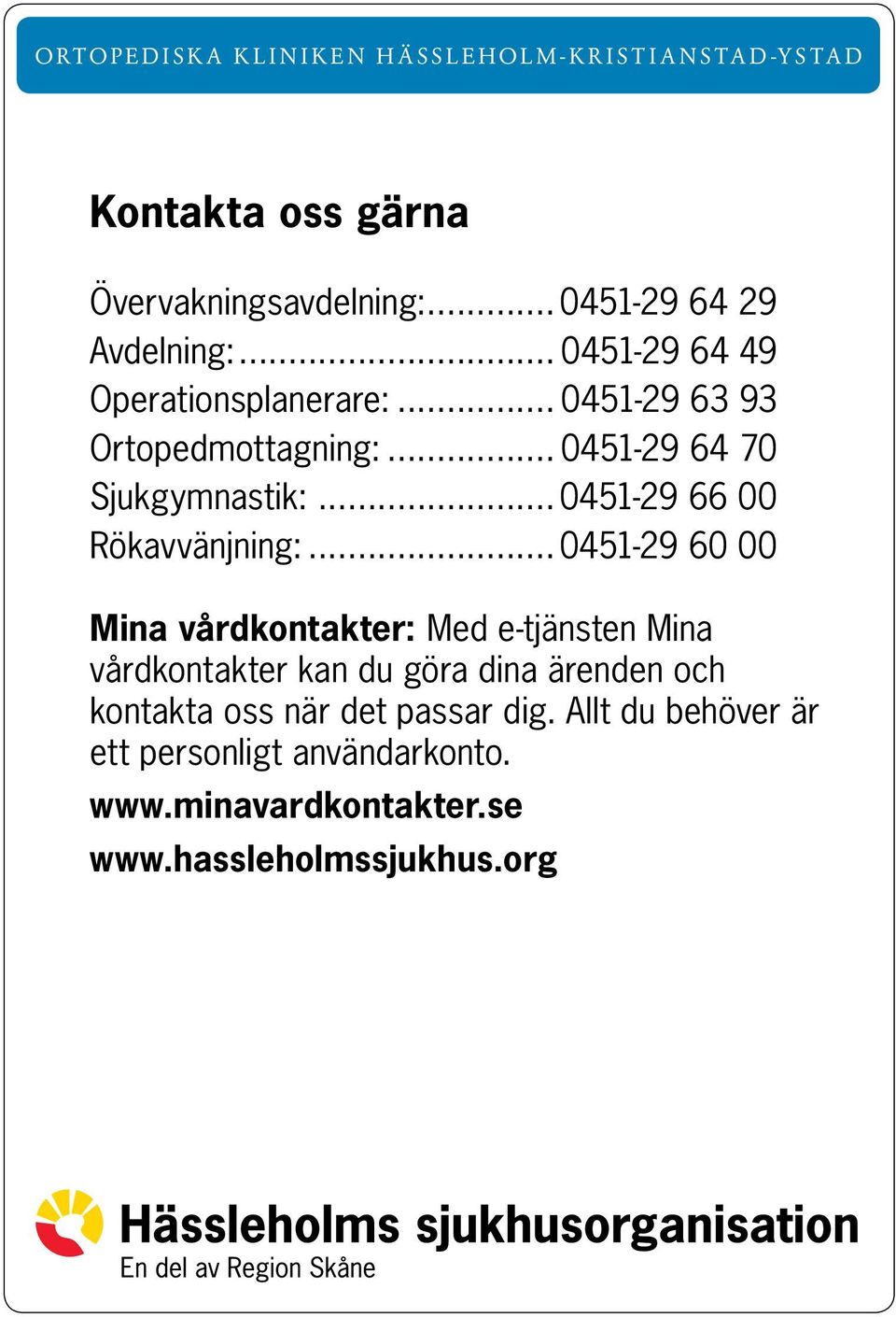 ..0451-29 66 00 Rökavvänjning:.