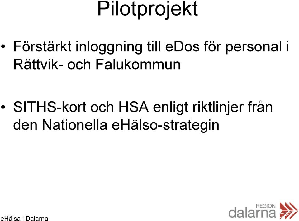 SITHS-kort och HSA enligt riktlinjer från