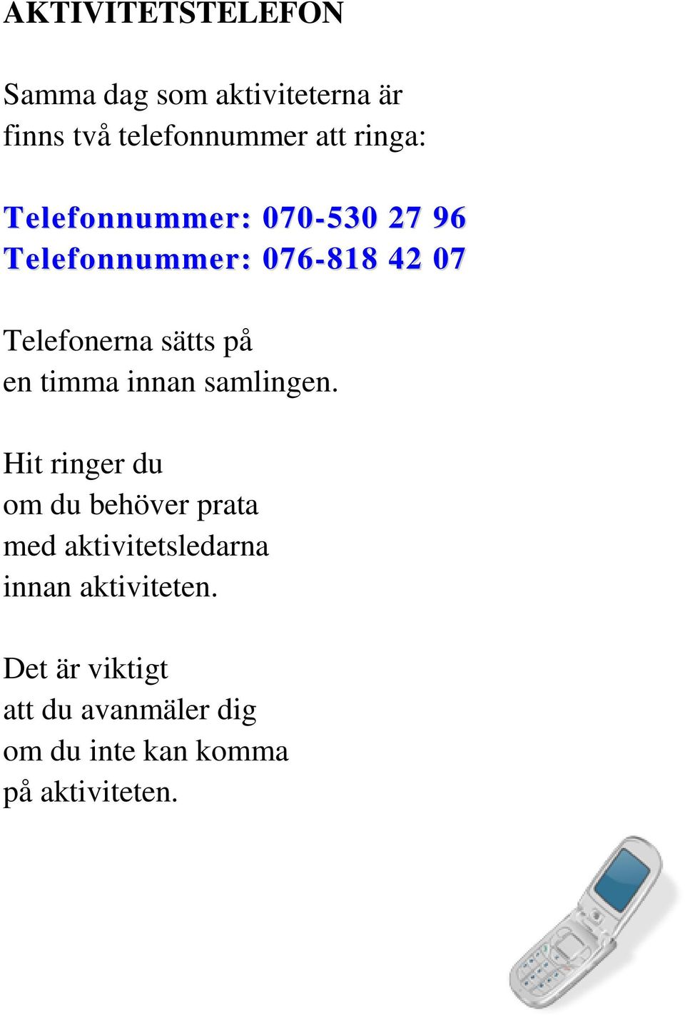 timma innan samlingen.