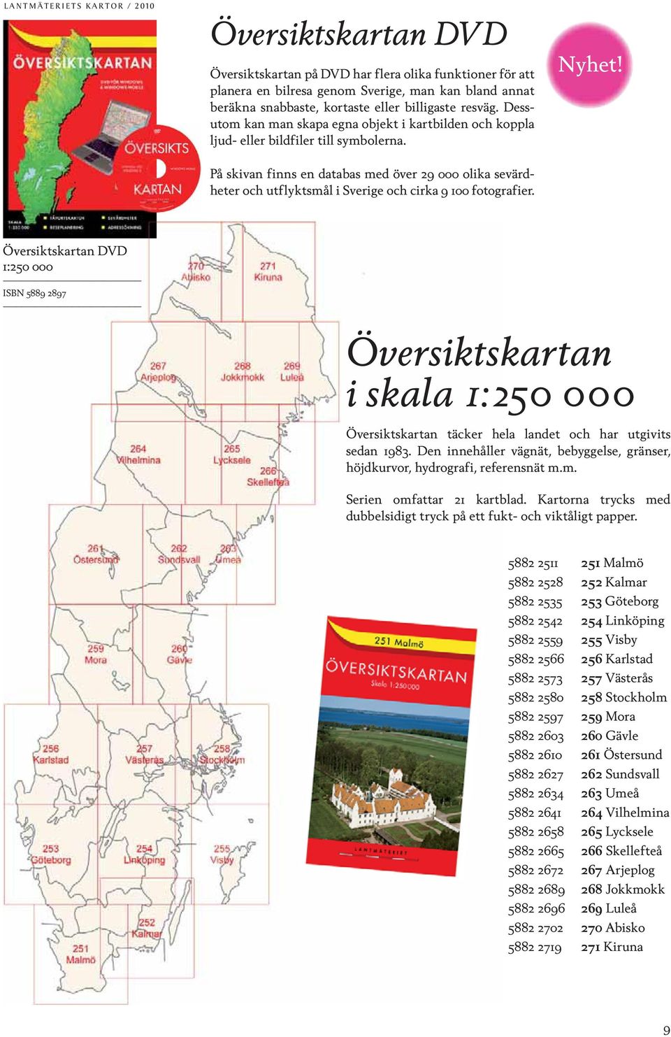 På skivan finns en databas med över 29 000 olika sevärdheter och utflyktsmål i Sverige och cirka 9 100 fotografier.