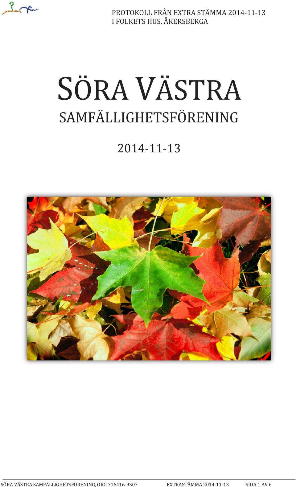 SAMFÄLLIGHETSFÖRENING 2014 11 13