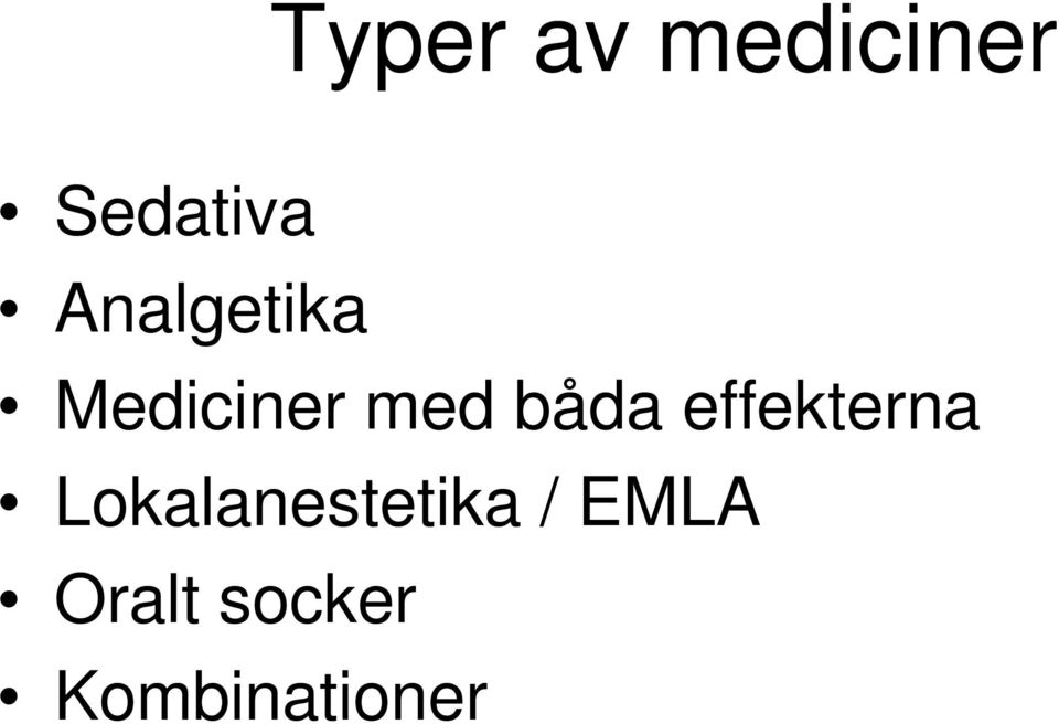 effekterna Lokalanestetika /