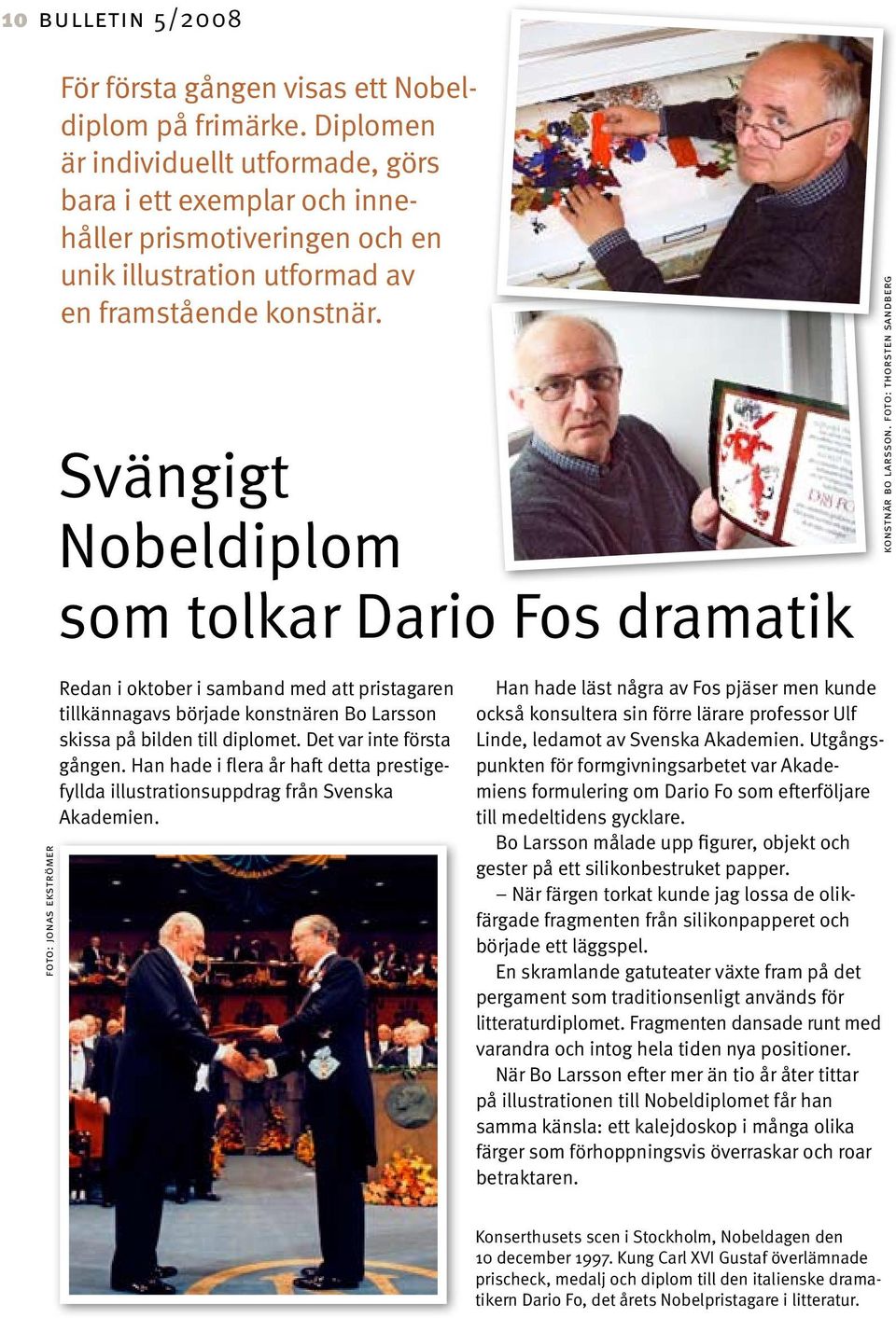 Svängigt Nobeldiplom som tolkar Dario Fos dramatik konstnär bo larsson.
