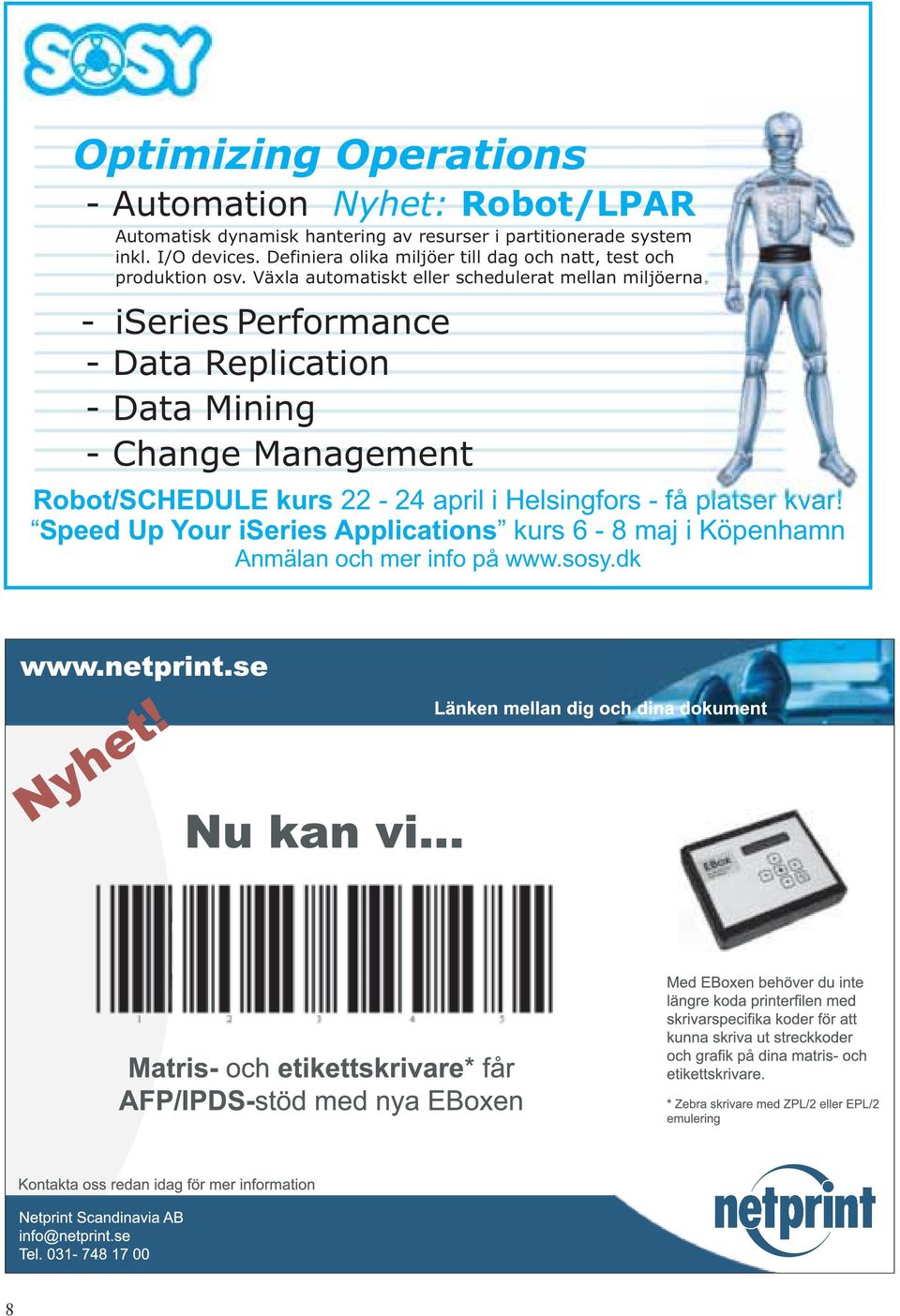 Växla automatiskt eller schedulerat mellan miljöerna.