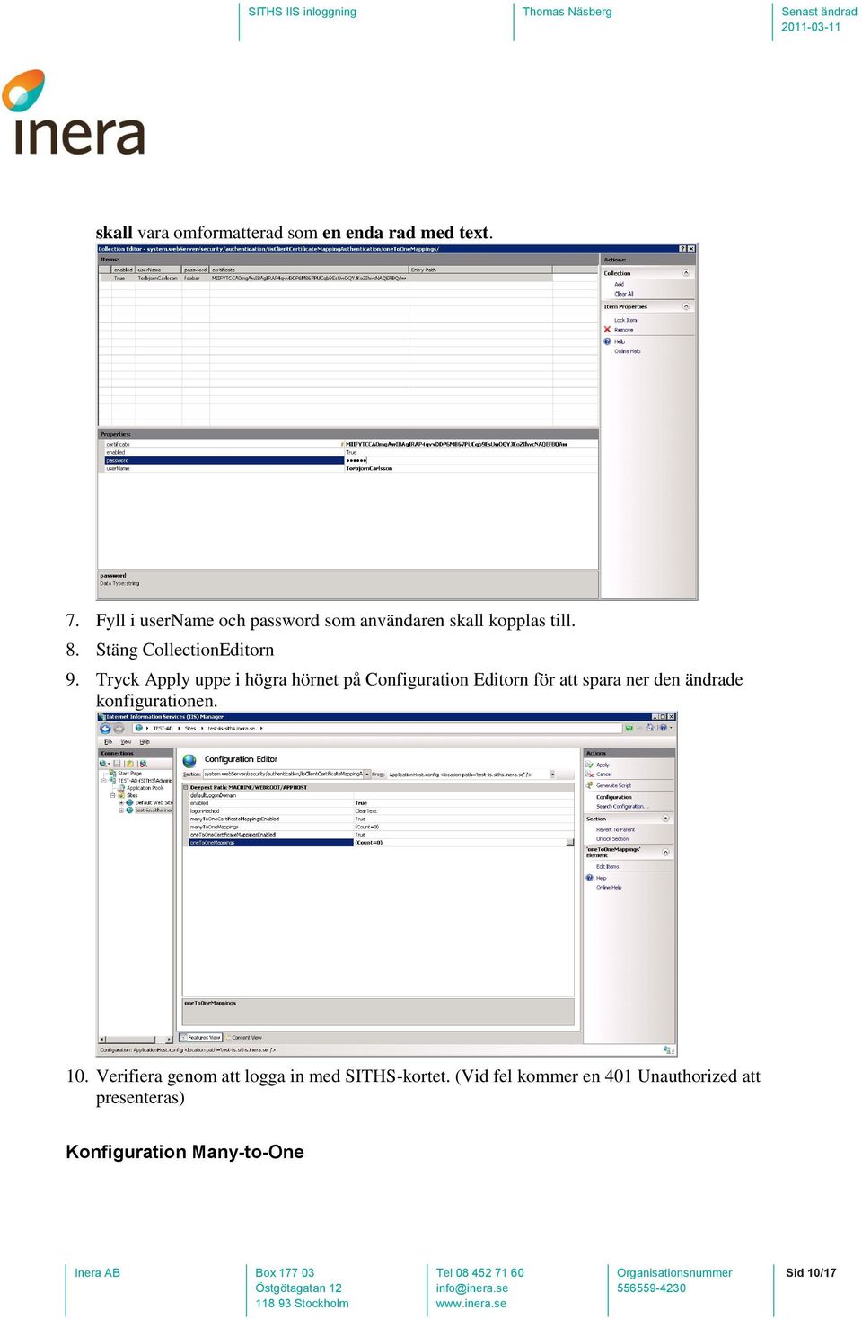 Tryck Apply uppe i högra hörnet på Configuration Editorn för att spara ner den ändrade