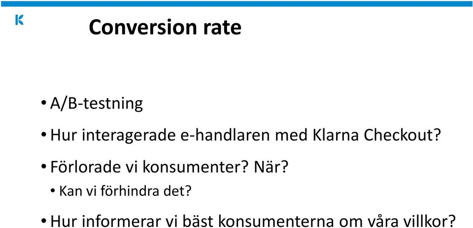 Förlorade vi konsumenter? När?