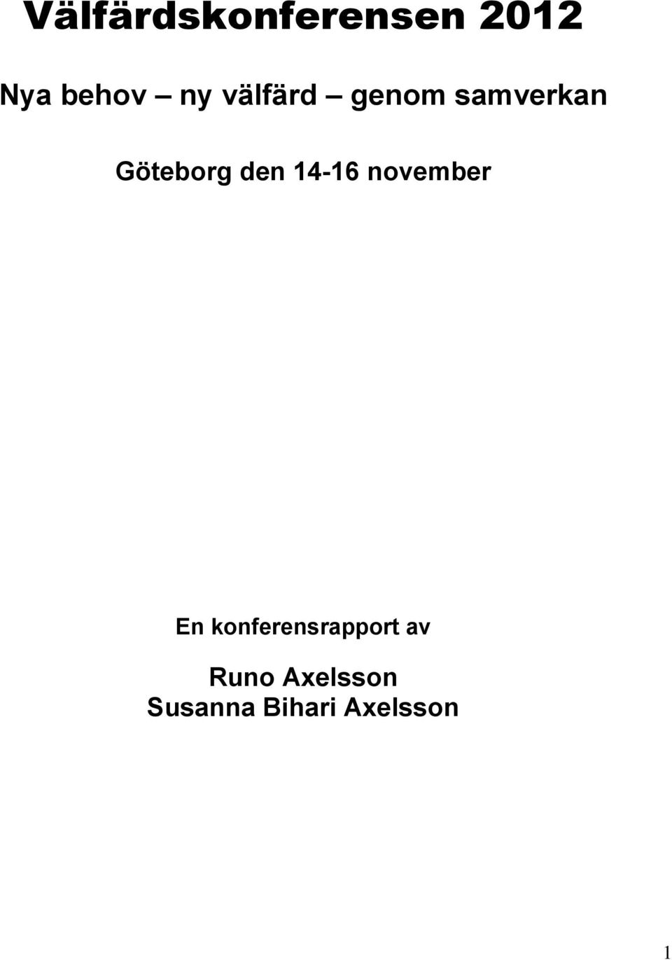 14-16 november En konferensrapport av