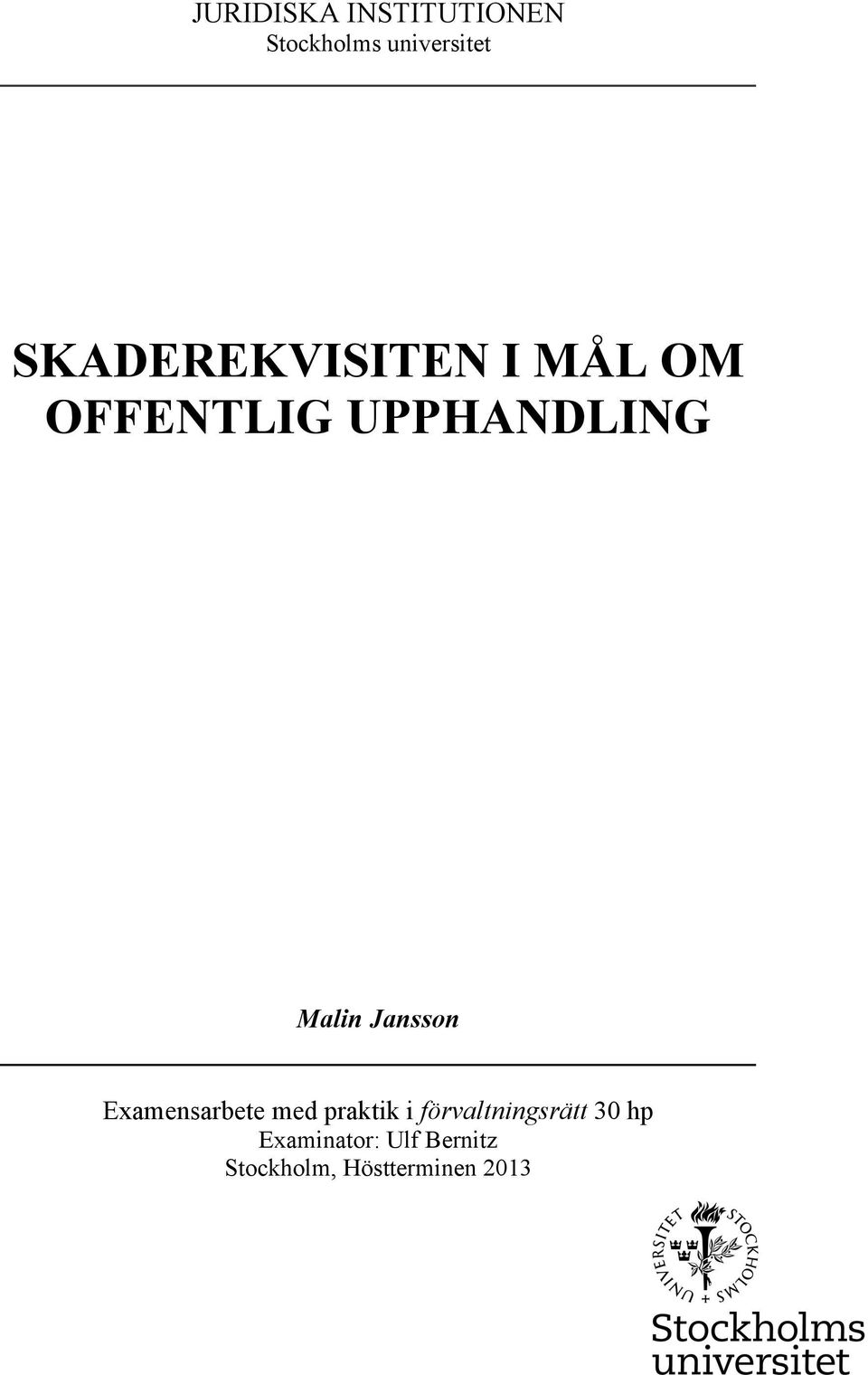 Jansson Examensarbete med praktik i förvaltningsrätt