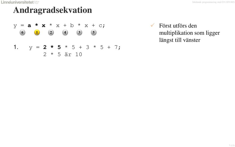 den multiplikation som