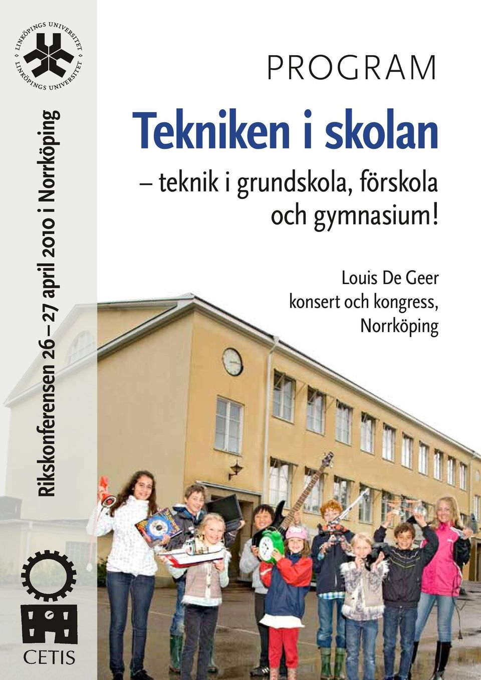 grundskola, förskola och gymnasium!