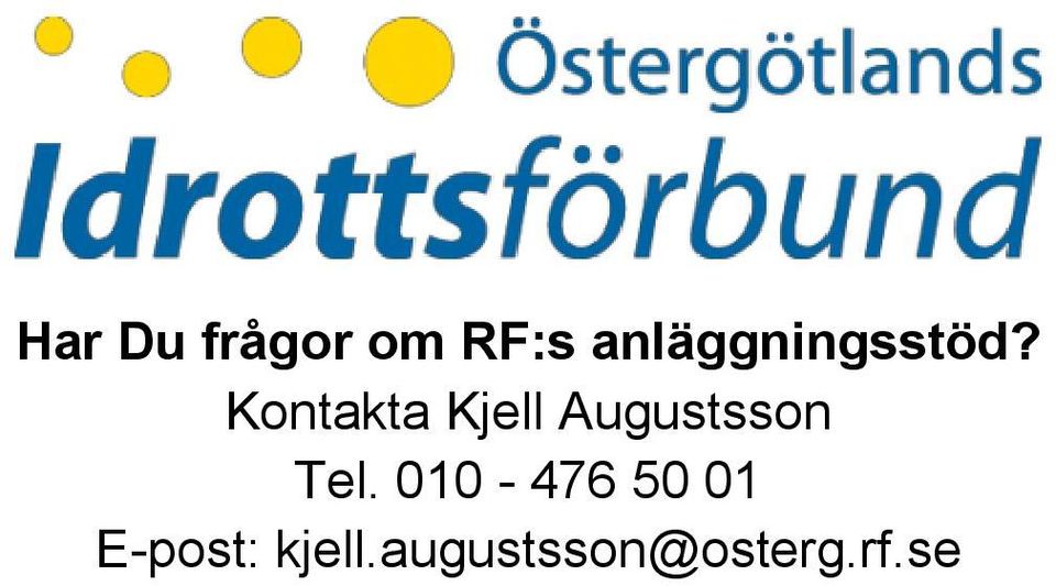 Kontakta Kjell Augustsson Tel.