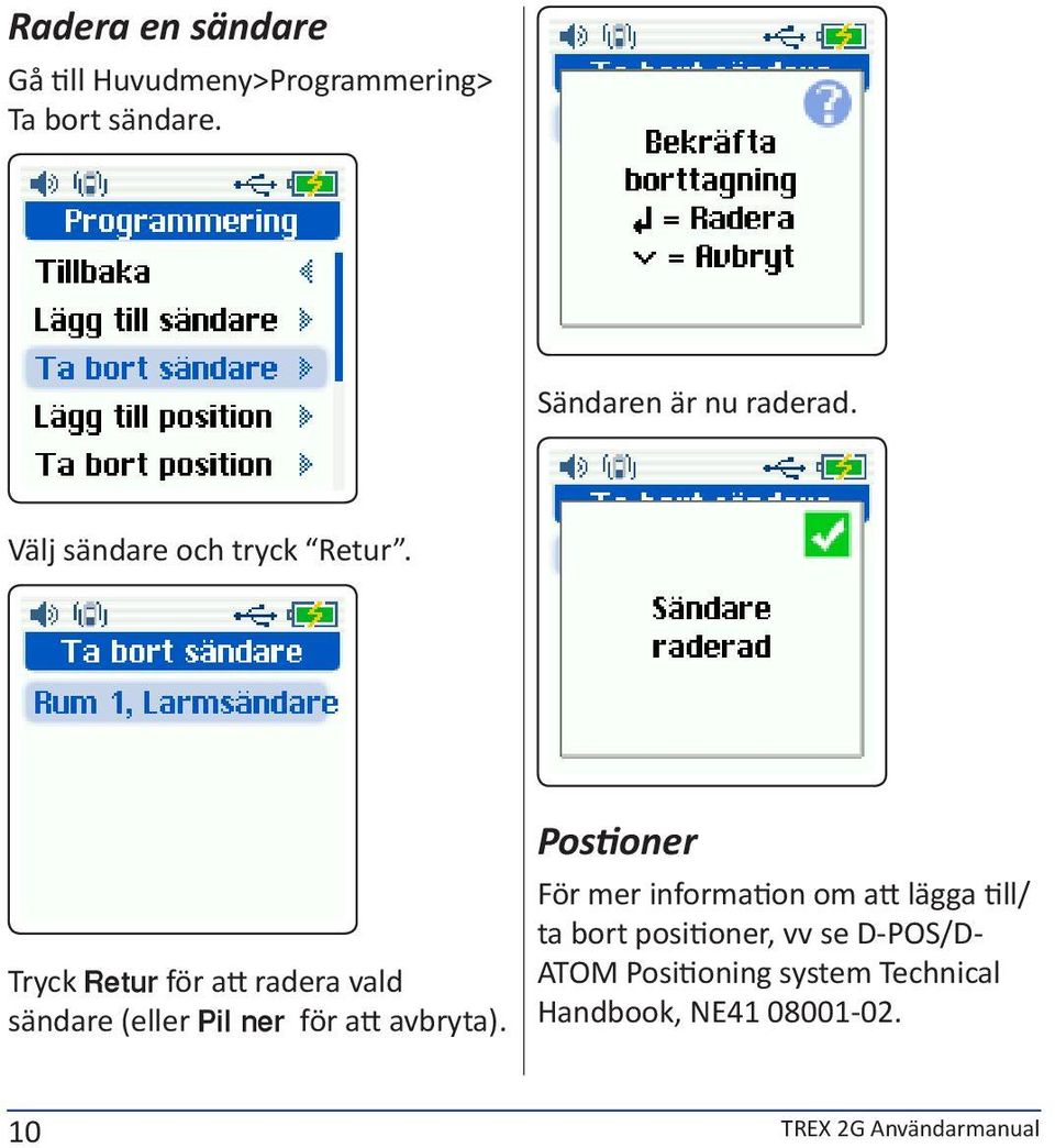 Tryck Retur för att radera vald sändare (eller Pil ner för att avbryta).