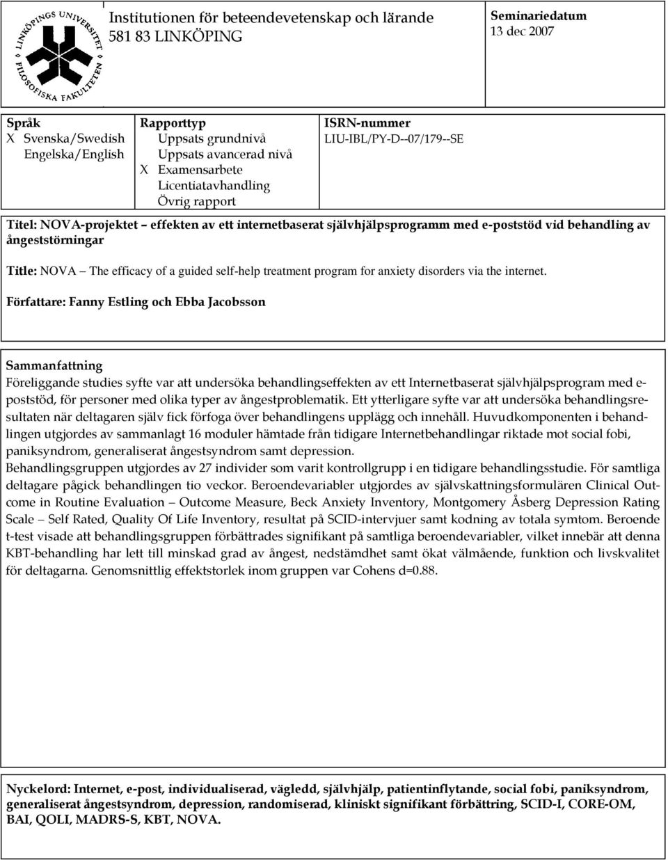 Title: NOVA The efficacy of a guided self-help treatment program for anxiety disorders via the internet.