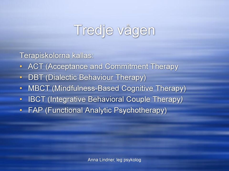 (Mindfulness-Based Cognitive Therapy) IBCT (Integrative