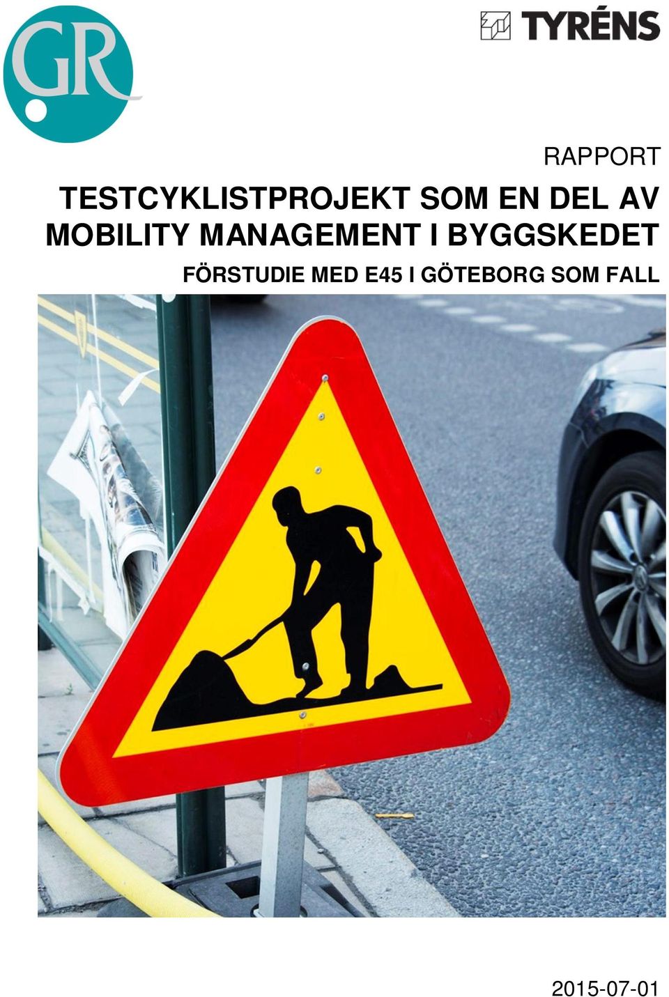 I BYGGSKEDET FÖRSTUDIE MED E45