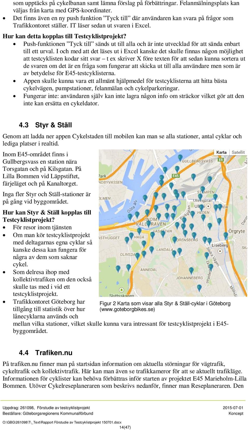 Push-funktionen Tyck till sänds ut till alla och är inte utvecklad för att sända enbart till ett urval.