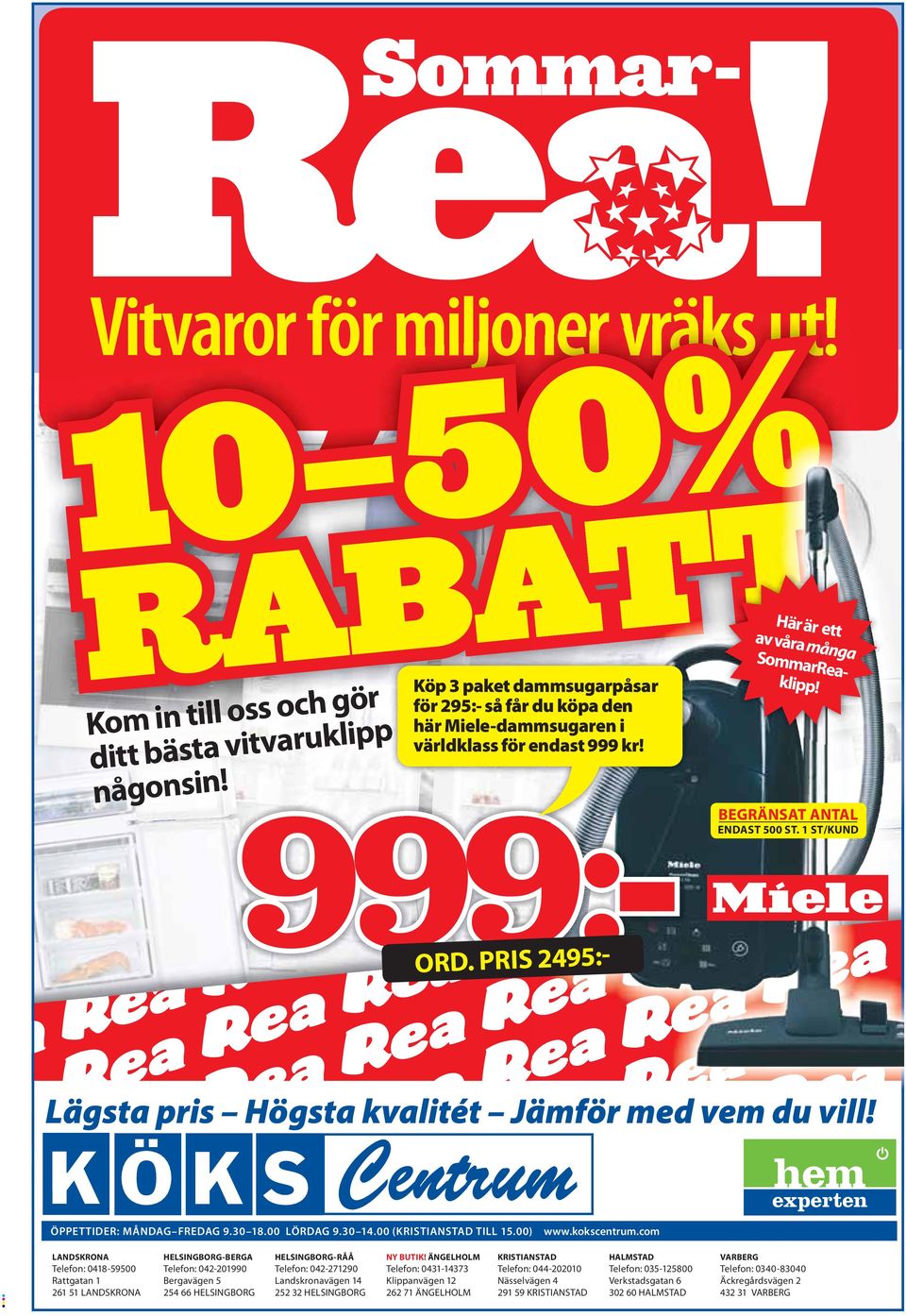 PRIS 2495:- a rea a Rea Rea rea a Rea Rea Rea Rea r a Rea Rea Rea Rea Rea Re a Rea Rea Rea Rea Rea R Rea Rea Rea Rea R Rea Rea Rea R Rea R ÖPPETTIDER: MÅNDAG FREDAG 9.30 18.00 LÖRDAG 9.30 14.