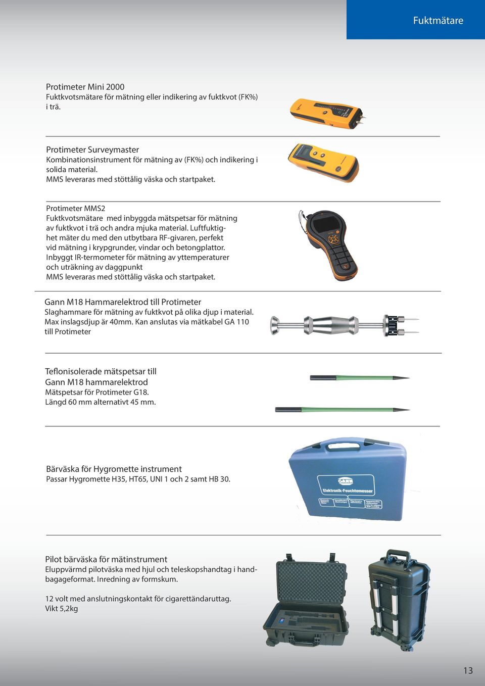 Protimeter MMS2 Fuktkvotsmätare med inbyggda mätspetsar för mätning av fuktkvot i trä och andra mjuka material.