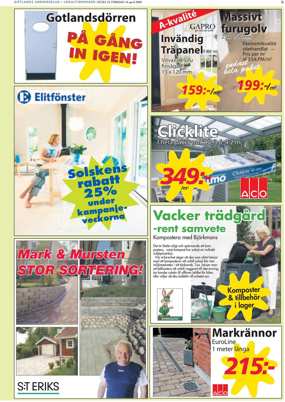 hela paket om 3,0, 3,6, 4,2 m Solskens rabatt 25% Mark & Mursten STOR SORTERING!