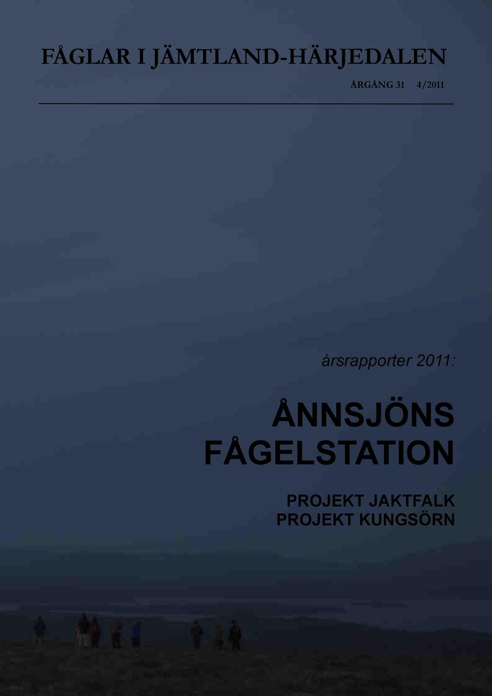 2011: ÅNNSJÖNS FÅGELSTATION