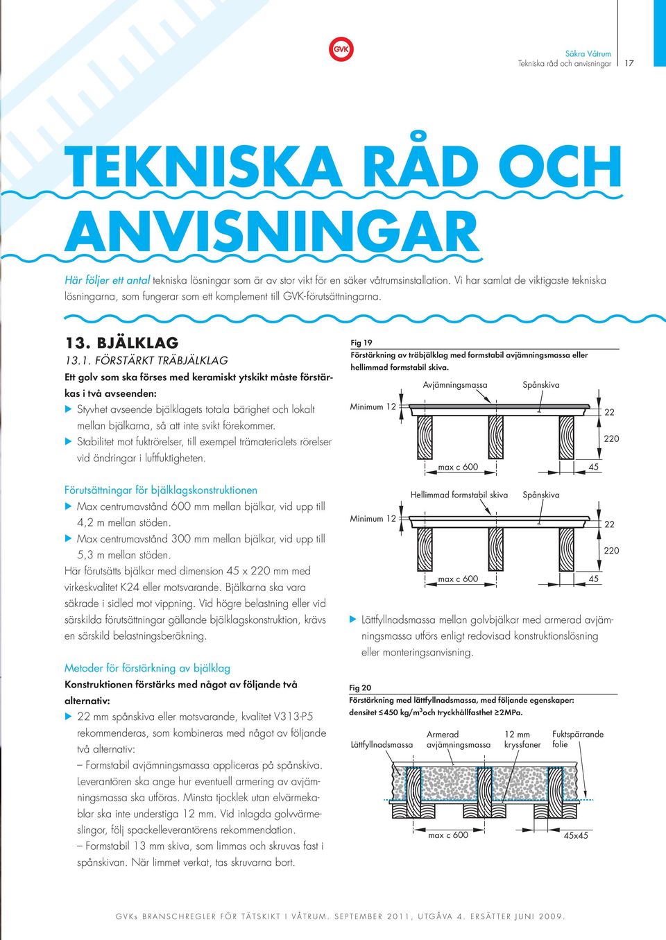 . BJÄLKLAG 13