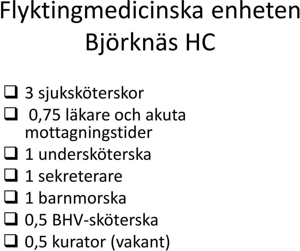 mottagningstider 1 undersköterska 1