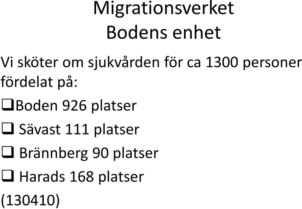 på: Boden 926 platser Sävast 111 platser