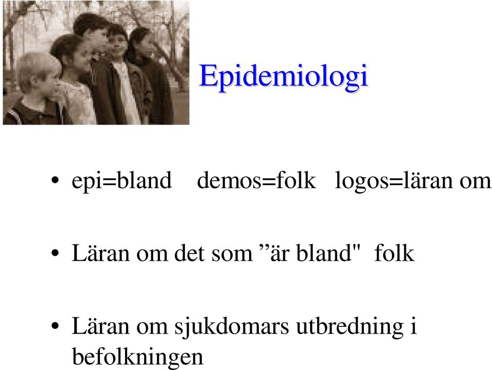 om det som är bland" folk Läran