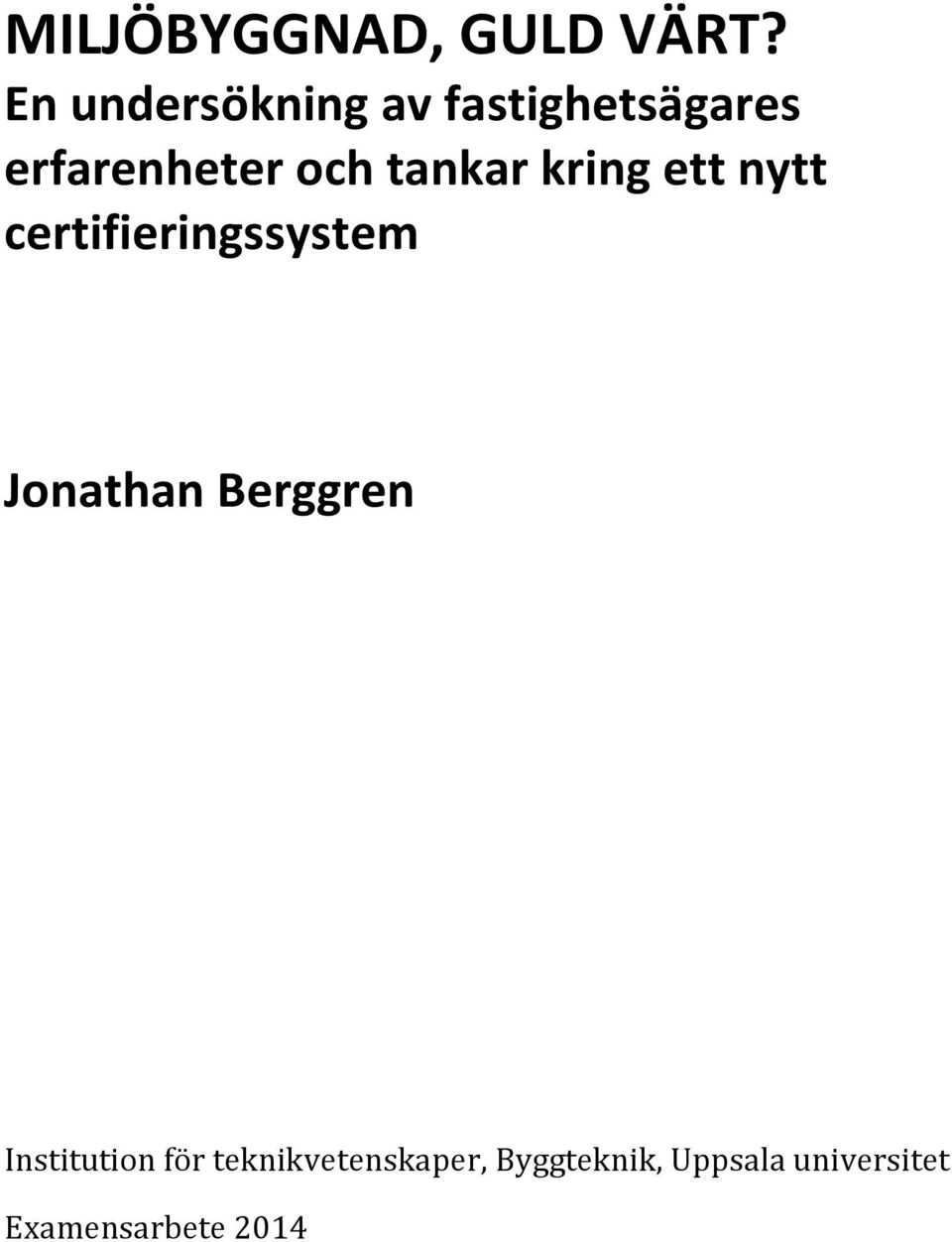 tankar kring ett nytt certifieringssystem Jonathan