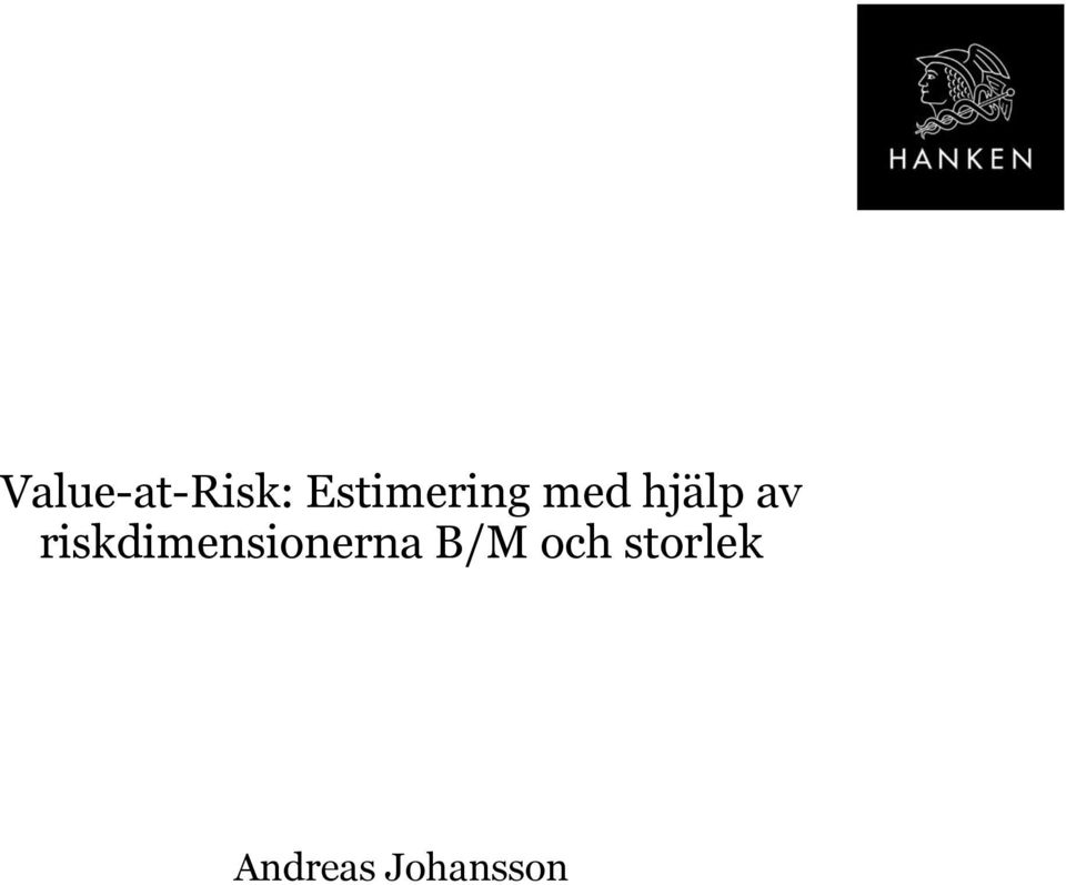 av riskdimensionerna