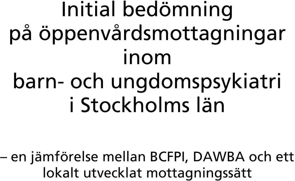 ungdomspsykiatri i Stockholms län en