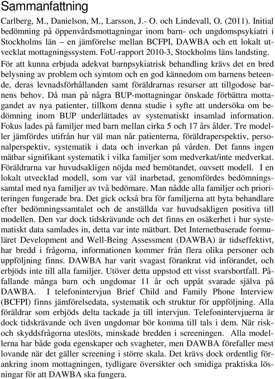 FoU-rapport 2010-3, Stockholms läns landsting.