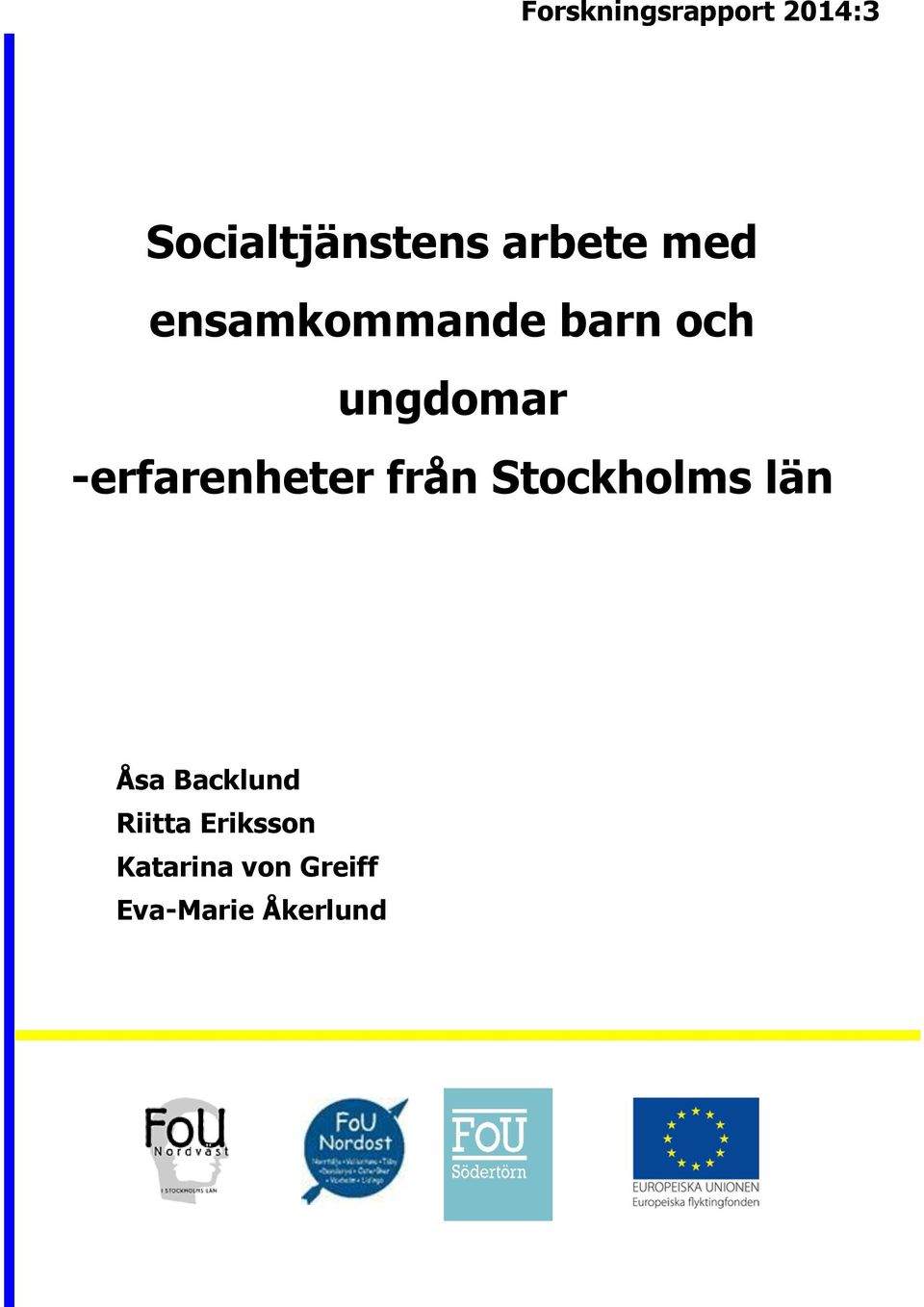 -erfarenheter från Stockholms län Åsa Backlund