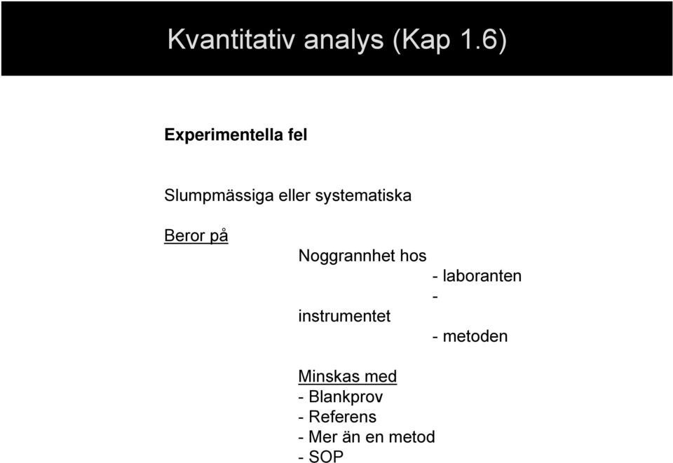 systematiska Beror på Noggrannhet hos