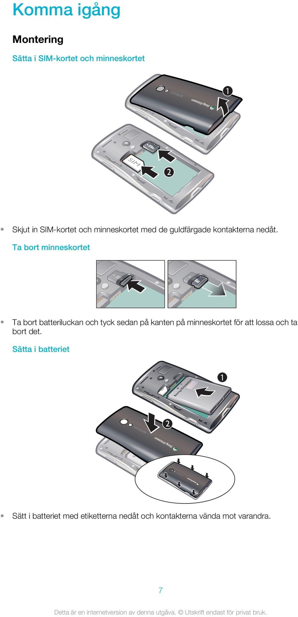 Ta bort minneskortet Ta bort batteriluckan och tyck sedan på kanten på minneskortet