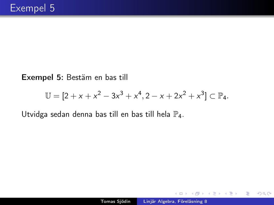 x + 2x 2 + x 3 ] P 4.