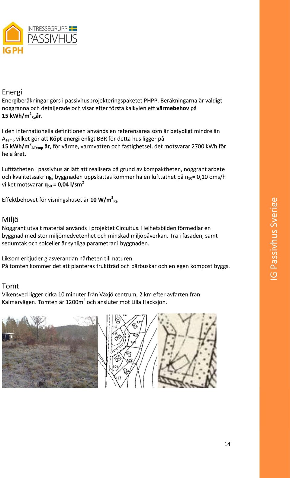 och fastighetsel, det motsvarar 2700 kwh för hela året.