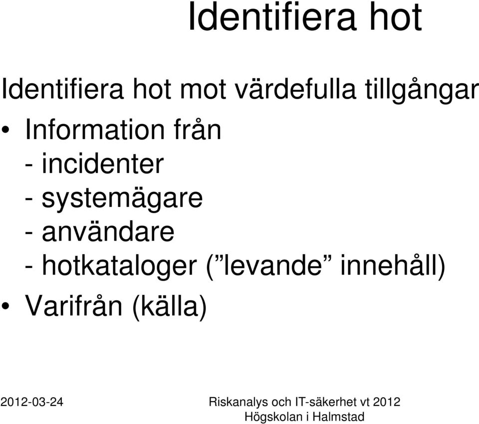 incidenter - systemägare - användare -