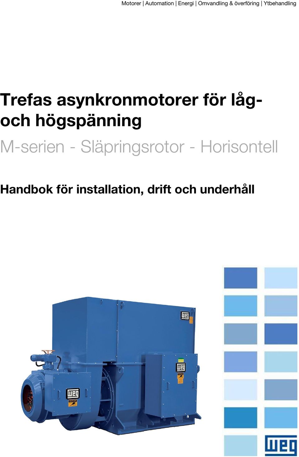 Släpringsrotor - Horisontell Handbok för installation, drift